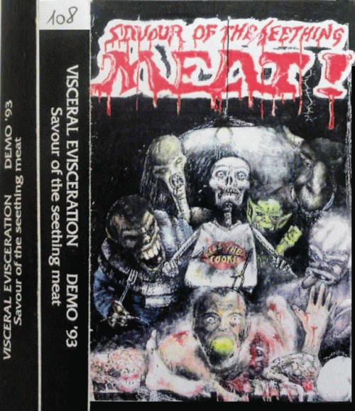 Visceral Evisceration : Savour of the Seething Meat